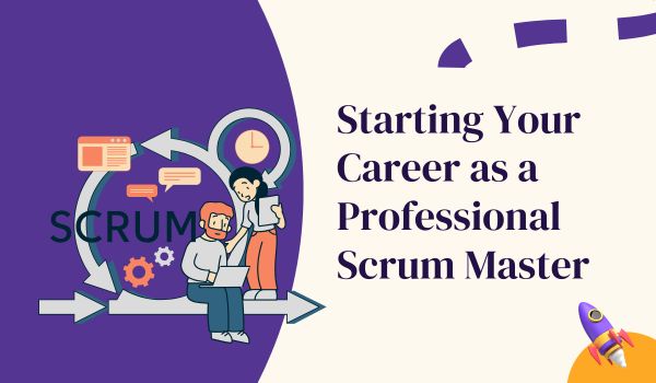 Starting your career as a Professional Scrum Master