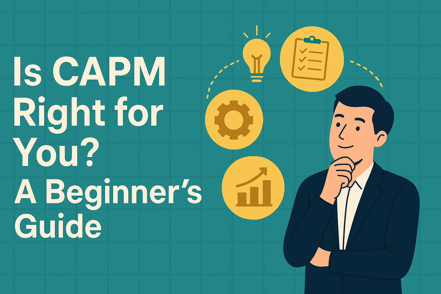 Is CAPM Right for You A Beginner’s Guide